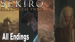 Sekiro Shadows Die Twice  All Endings Good Ending Alt Good Ending Bad Ending True Ending [upl. by Rialb54]