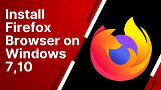 How to Download and Install Mozilla Firefox Browser on Windows 7810 [upl. by Aydne]