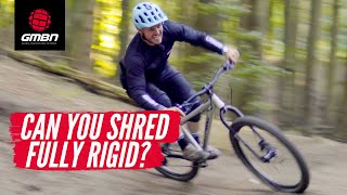 How Hard Can You Ride A Rigid Bike  Shredding A Bike Park On A Rigid Mountain Bike [upl. by Krefetz]