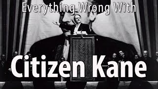 Everything Wrong With Citizen Kane [upl. by Friedly]