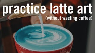 How to Practice Latte Art without wasting coffee [upl. by Schiffman]