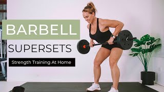 BARBELL SUPERSETS WORKOUT  Lose Fat Gain Muscle  50 Min Full Body Follow Along Workout [upl. by Leind]