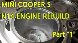 R56 MINI COOPER S N14 ENGINE REBUILD PART 1 [upl. by Beaufert]