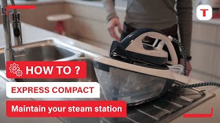 How to maintain your Express Compact steam station  Tefal [upl. by Aneez764]