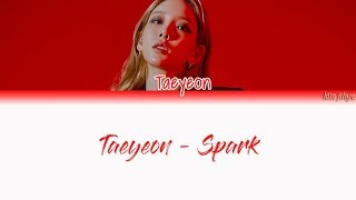 Taeyeon 태연 – Spark 불티 Lyrics HanRomEng [upl. by Rodolph186]