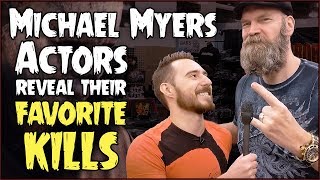 Michael Myers Actors Reveal Their Favorite Kills [upl. by Esorlatsyrc]