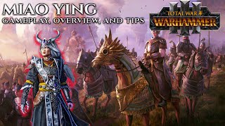 MIAO YING GAMEPLAY OVERVIEW AND TIPS  Total War Warhammer 3 [upl. by Telrahc]