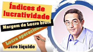 50  Índices de lucratividade Contabilidade [upl. by Aldwon]