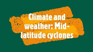 Climate and weather Midlatitude cyclones [upl. by Charbonnier117]