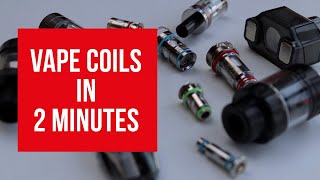 What is a vape coil in 2 minutes [upl. by Zaccaria159]