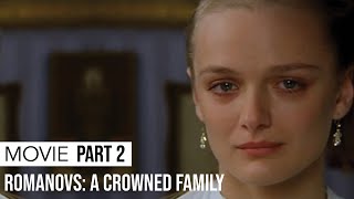 Movie  Romanovs A Crowned Family  Part 2 [upl. by Mariele]