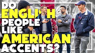 Do ENGLISH people like AMERICAN accents [upl. by Cita]