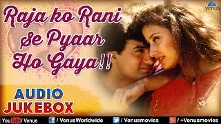 Raja Ko Rani Se Pyaar Ho Gaya ♥  Audio Jukebox [upl. by Nova]