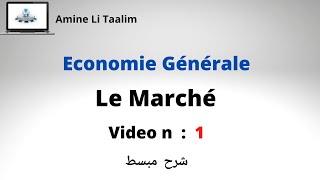 Le Marché  Economie Générale [upl. by Shimberg333]