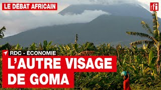 Le débat africain  Économie en RDC  lautre visage de Goma • RFI [upl. by Arie406]