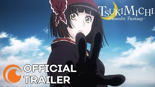 TSUKIMICHI Moonlit Fantasy  OFFICIAL TRAILER [upl. by Blancha]