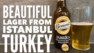 Bomonti Fabrika Lager By Efes Brewery  Turkish Beer Review [upl. by Reffotsirhc]