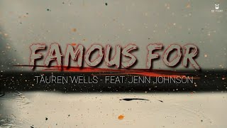 Famous For I Believe  Tauren Wells Lyrics Video [upl. by Sirej690]