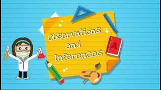 Observations and Inferences [upl. by Naiviv]