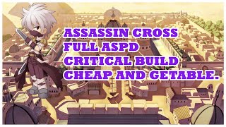 Assassin Cross Full Critical ASPD Build  Ragnarok Online [upl. by Mcintosh517]