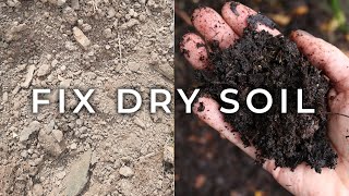 How to Fix Dry Soil to Make it Healthy and Productive [upl. by Jezabel937]