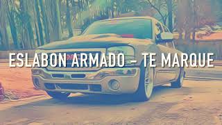 ESLABON ARMADO  TE MARQUE SLOWED [upl. by Cynthie]