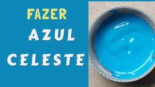 Como fazer Azul Celeste através de misturas [upl. by Annamaria]