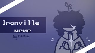 • Ironville Meme • smol blood warning [upl. by Utica]