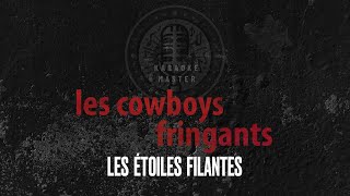 Les Cowboys Fringants  Les Étoiles Filantes KARAOKE [upl. by Ahsataj]