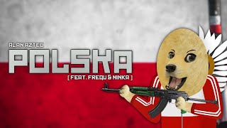 Alan Aztec  Polska feat Frequ amp Ninka [upl. by Edyaw]