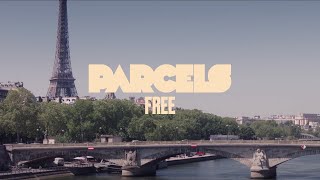 Parcels  Free Official Music Video [upl. by Agripina]