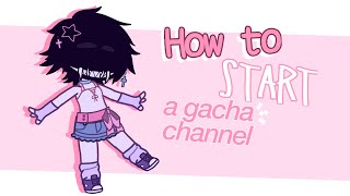 How to START a GACHA channel  TUTORIAL 🍓 [upl. by Nicholl]