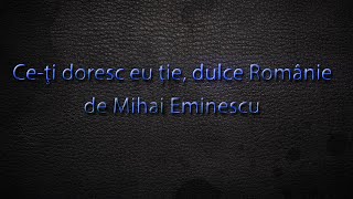 Ceti doresc eu tie dulce Romanie  Eminescu  Carti Audio  Poezii Proza Psalmi mihaieminescu [upl. by Ynna]