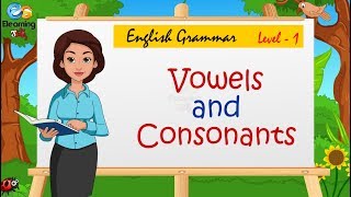 English Grammar  Level 1  Vowels and Consonants [upl. by Aidni806]