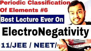 11 chap 3  Periodic Table 07Electronegativity IIT JEE  Electronegativity NEET [upl. by Winonah245]