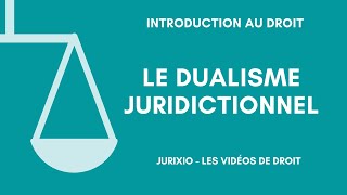 Le dualisme juridictionnel [upl. by Eyr]