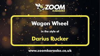 Darius Rucker  Wagon Wheel  Karaoke Version from Zoom Karaoke [upl. by Evilo]