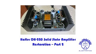 Hafler DH 220 Restoration  Part 2 [upl. by Richers]