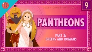 The Greeks and Romans  Pantheons Part 3 Crash Course World Mythology 9 [upl. by Natlus498]