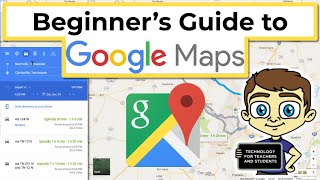 Beginners Guide to Google Maps [upl. by Hluchy]