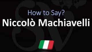 How to Pronounce Niccolò Machiavelli CORRECTLY Italian Pronunciation [upl. by Nakah619]