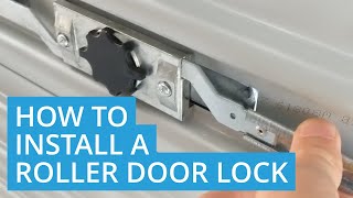 How to Install a Roller Door Lock DIY [upl. by Kingsley700]