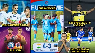 India beat Estonia in Turkish CupHyderabad FCs FutureNEUFC beat FC GoaSantosh TrophyJFC vs EBFC [upl. by Shult202]