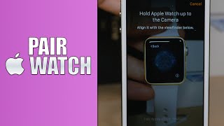 How to pair the Apple Watch with an iPhone [upl. by Dedric]