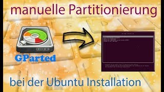 Tutorial ✪ manuelle Partitionierung bei der Ubuntu Installation ✪ German  Deutsch [upl. by Aloeda]