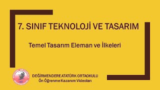 7 SINIF TEKNOLOJİ VE TASARIM  Temel Tasarım Eleman ve İlkeleri [upl. by Brita]