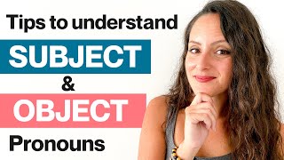 How to Use Subject and Object Pronouns [upl. by Torrlow349]