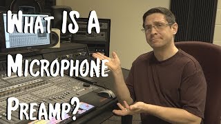 What is a Microphone Preamp [upl. by Zednanreh476]