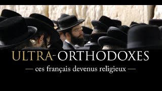 ULTRAORTHODOXES  ces Juifs français devenus religieux FILMDOCUMENTAIRE [upl. by Quintilla]