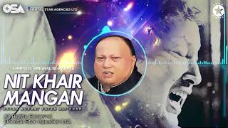 Nit Khair Mangan  Ustad Nusrat Fateh Ali Khan  Official Complete Version  OSA Worldwide [upl. by Pejsach]